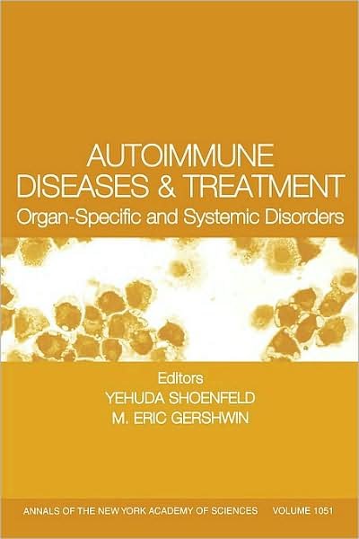 Cover for Y Shoenfeld · Autoimmune Diseases and Treatment: Organ-Specific and Systemic Disorders, Volume 1051 - Annals of the New York Academy of Sciences (Paperback Bog) (2006)