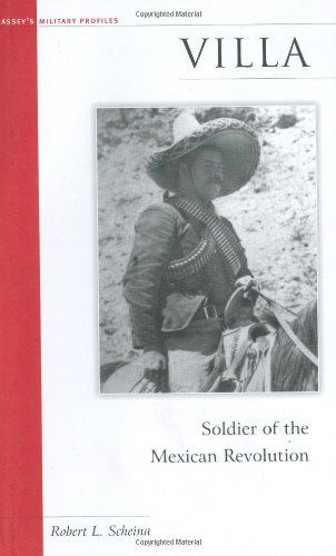 Cover for Robert L. Scheina · Villa: Soldier of the Mexican Revolution (Military Profiles) (Hardcover Book) (2004)