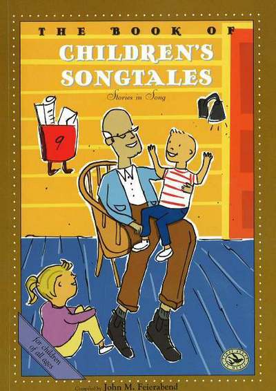 Cover for John M. Feierabend · The Book of Children's Songtales: First Steps in Music for Preschool and Beyond (Book) (2003)