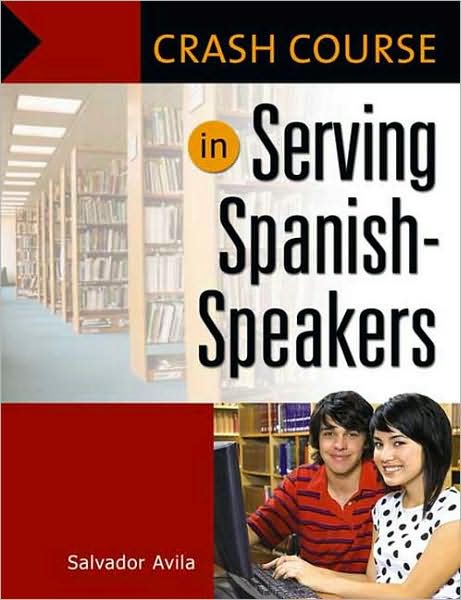 Cover for Salvador Avila · Crash Course in Serving Spanish-Speakers - Crash Course (Paperback Book) (2008)