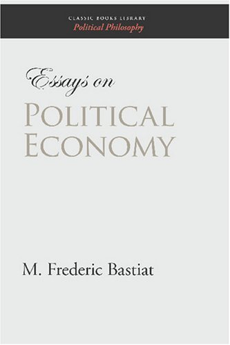 Cover for M. Frederic Bastiat · Essays on Political Economy (Paperback Book) (2008)