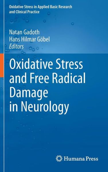 Cover for Natan Gadoth · Oxidative Stress and Free Radical Damage in Neurology - Oxidative Stress in Applied Basic Research and Clinical Practice (Hardcover Book) (2010)