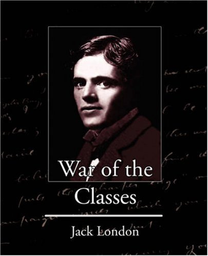 War of the Classes - Jack London - Livros - Book Jungle - 9781604249132 - 28 de janeiro de 2008