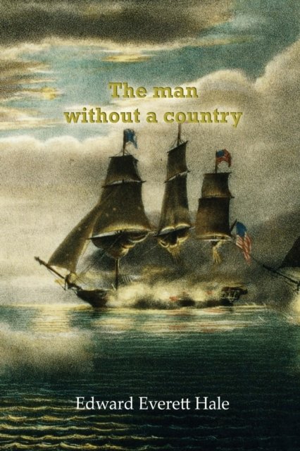 Cover for Edward Everett Hale · The man without a country (Paperback Book) (2022)