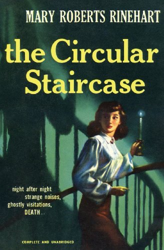 The Circular Staircase - Mary Roberts Rinehart - Books - Blackbird Books - 9781610530132 - March 15, 2013