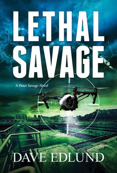 Cover for Dave Edlund · Lethal Savage: A Peter Savage Novel (Pocketbok) (2019)