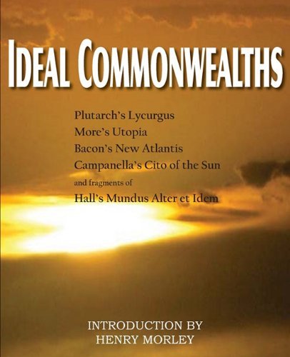 Cover for Plutarch · Ideal Commonwealths, Plutarch's Lycurgus, More's Utopia, Bacon's New Atlantis, Campanella's City of the Sun, Hall's Mundus Alter Et Idem (Pocketbok) (2011)