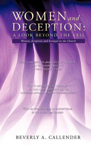 Cover for Beverly A. Callender · Women and Deception: a Look Beyond the Veil (Paperback Book) (2011)