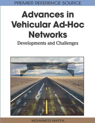 Cover for Mohamed  Watfa · Advances in Vehicular Ad-hoc Networks: Developments and Challenges (Premier Reference Source) (Hardcover Book) [First edition] (2010)