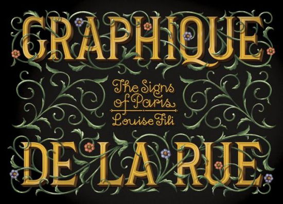 Cover for Louise Fili · Graphique de la Rue: The Signs of Paris (Hardcover Book) (2015)