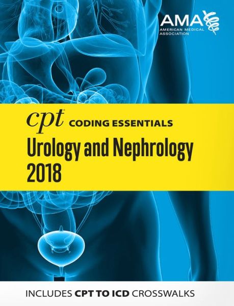 Cover for American Medical Association · CPT (R) Coding Essentials for Urology and Nephrology 2018 (Spiral Book) (2017)