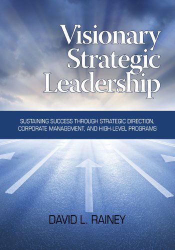 Cover for David L. Rainey · Visionary Strategic Leadership (Paperback Book) (2013)