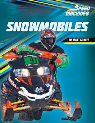 Cover for Matt Scheff · Snowmobiles (Speed Machines) (Hardcover Book) (2015)