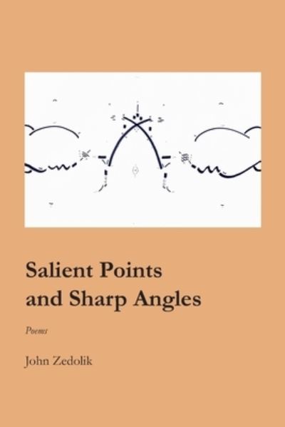 Cover for John Zedolik · Salient Points and Sharp Angles (Paperback Book) (2019)