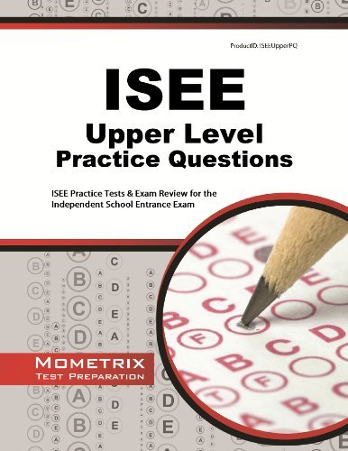 Isee Upper Level Practice Questions: Isee Practice Tests & Exam Review for the Independent School Entrance Exam - Isee Exam Secrets Test Prep Team - Bøker - Mometrix Media LLC - 9781627332132 - 31. januar 2023