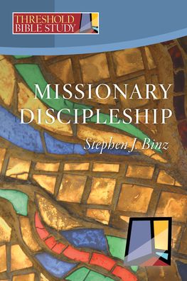 Cover for Stephen J. Binz · Threshold Bible Study Missionary Discipleship (Paperback Book) (2017)