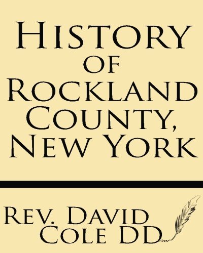 Cover for Rev. David Cole Dd · History of Rockland County, New York (Paperback Book) (2013)
