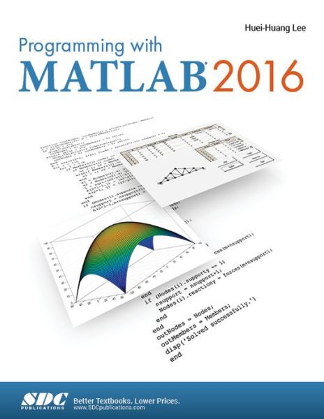 Cover for Huei-Huang Lee · Programming with MATLAB 2016 (Paperback Book) (2016)