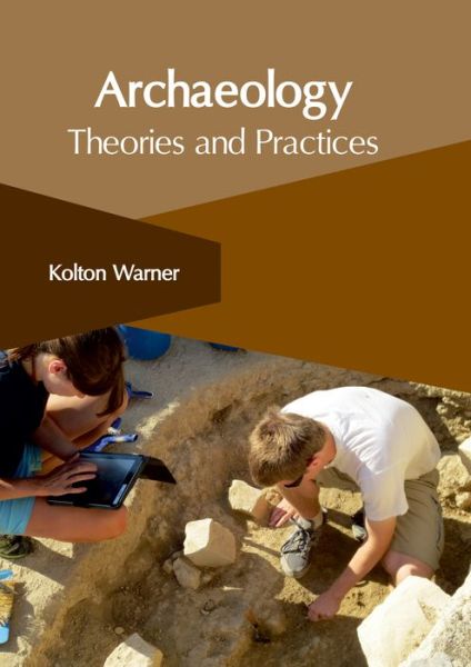 Cover for Kolton Warner · Archaeology: Theories and Practices (Hardcover Book) (2017)