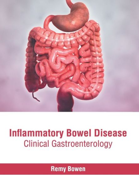 Cover for Remy Bowen · Inflammatory Bowel Disease: Clinical Gastroenterology (Hardcover Book) (2020)