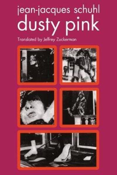 Cover for Jean-Jacques Schuhl · Dusty Pink - Dusty Pink (Paperback Book) (2018)