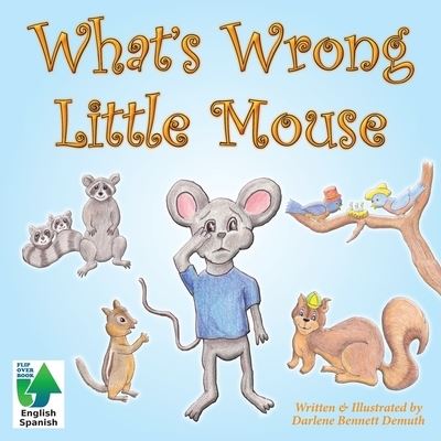 What's Wrong Little Mouse - Darlene Bennett Demuth - Książki - Book Services Us - 9781636495132 - 23 października 2020