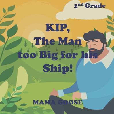 KIP, The Man too Big for his Ship! - Mama Goose - Books - Enchanted Rose Publishing - 9781636750132 - October 17, 2020