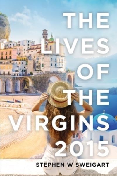 Cover for Stephen Sweigart · The Lives of the Virgins 2015 (Paperback Book) (2021)
