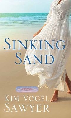 Cover for Kim Vogel Sawyer · Sinking Sand (Hardcover Book) (2022)