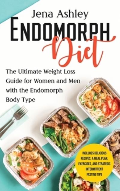 Cover for Jena Ashley · Endomorph Diet (Hardcover Book) (2021)