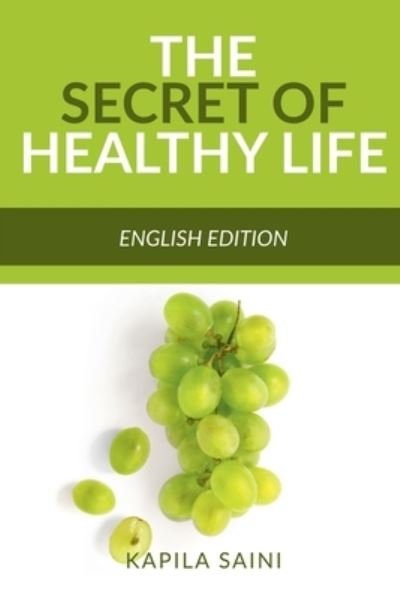 Cover for Kapila Saini · Secret of Healthy Life (Buch) (2021)