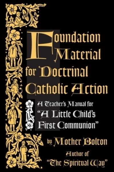 Cover for Mother Margaret Bolton · Foundation Material for Doctrinal Catholic Action (Paperback Book) (2021)