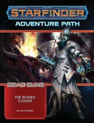 Cover for Jason Keeley · Starfinder Adventure Path: The Ruined Clouds (Dead Suns 4 of 6) (Paperback Book) (2018)