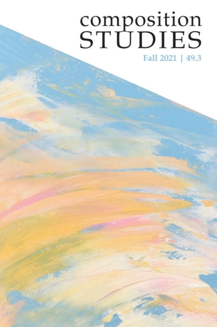 Composition Studies 49.3 (Fall 2021) - Matt Davis - Books - Parlor Press - 9781643172132 - December 28, 2021