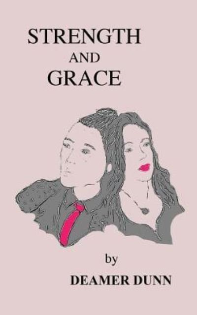 Cover for Deamer Dunn · Strength and Grace (Paperback Bog) (2018)
