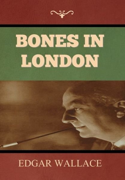 Cover for Edgar Wallace · Bones in London (Buch) (2022)
