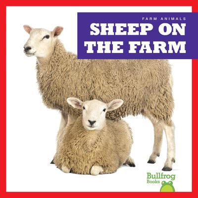 Sheep on the Farm - Bizzy Harris - Books - Bullfrog En Espaanol - 9781645277132 - 2021