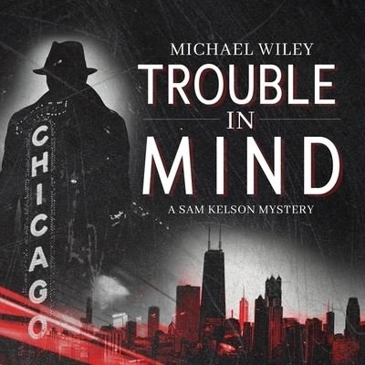 Cover for Michael Wiley · Trouble in Mind (CD) (2020)