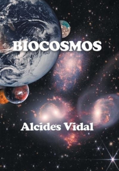 Cover for Alcides Vidal · Biocosmos (Book) (2022)