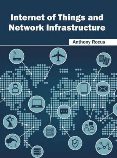 Cover for Internet of things and network infrastructure (Book) (2016)