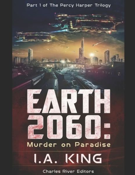 Earth 2060 - I a King - Bücher - Independently Published - 9781704792132 - 2. November 2019