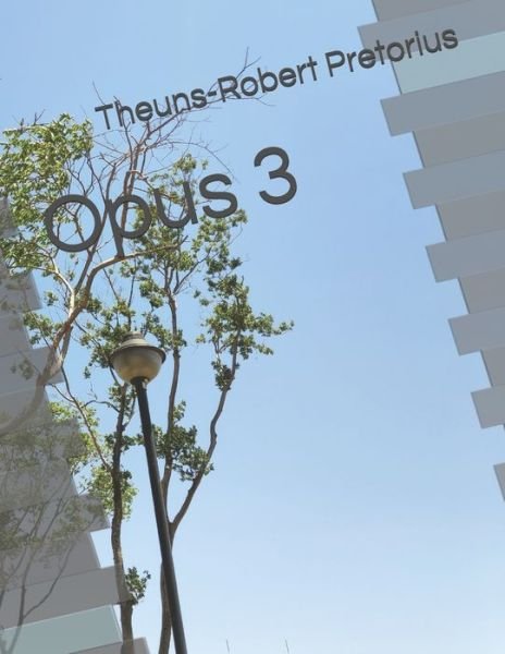 Cover for Theuns-Robert Pretorius · Opus 3 (Paperback Bog) (2019)