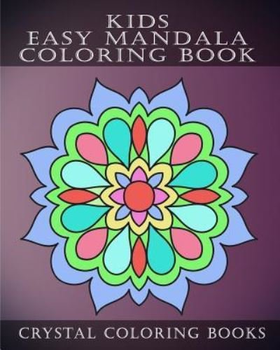 Cover for Crystal Coloring Books · Kids Easy Mandala Coloring Book (Paperback Book) (2018)