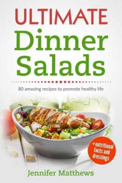 Cover for Jennifer Matthews · Ultimate Dinner Salads (Paperback Book) (2018)