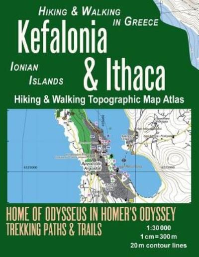 Kefalonia & Ithaca Hiking & Walking Topographic Map Atlas 1 - Sergio Mazitto - Libros - Createspace Independent Publishing Platf - 9781725582132 - 15 de agosto de 2018