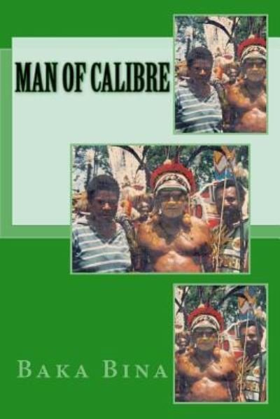 Cover for Baka Barakove Bina · Man of Calibre (Paperback Book) (2015)