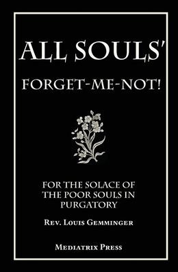 Cover for REV Louis Gemminger · All Soul's Forget-me-not (Hardcover Book) (2017)