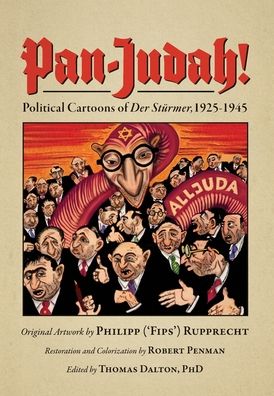 Cover for Robert Penman · Pan-Judah!: Political Cartoons of &quot;Der Sturmer&quot;, 1925-1945 (Hardcover Book) (2021)