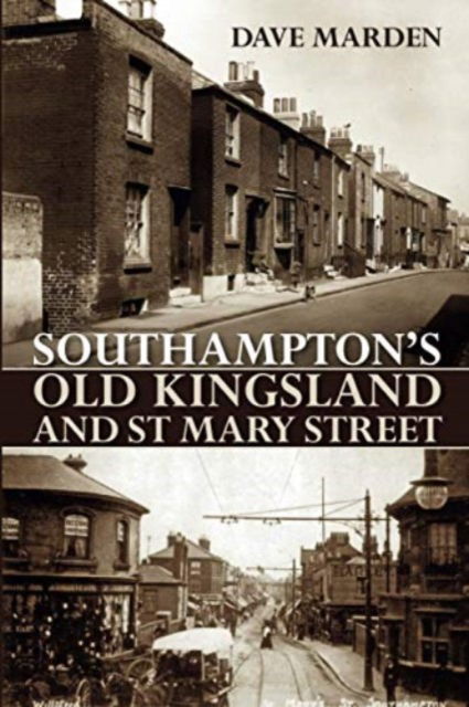 Cover for Dave Marden · Southampton’s Old Kingsland and St Mary Street (Paperback Book) (2020)