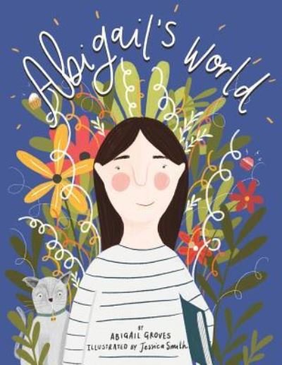 Cover for Abigail Groves · Abigail's World (Paperback Book) (2018)